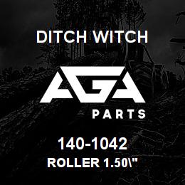 140-1042 Ditch Witch ROLLER 1.50" | AGA Parts