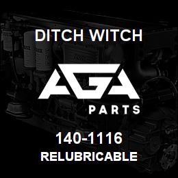 140-1116 Ditch Witch RELUBRICABLE | AGA Parts