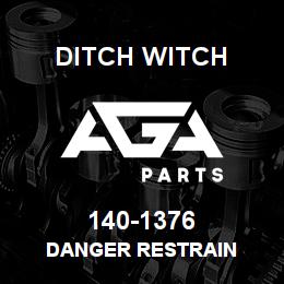 140-1376 Ditch Witch DANGER RESTRAIN | AGA Parts