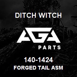 140-1424 Ditch Witch FORGED TAIL ASM | AGA Parts
