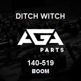 140-519 Ditch Witch BOOM | AGA Parts