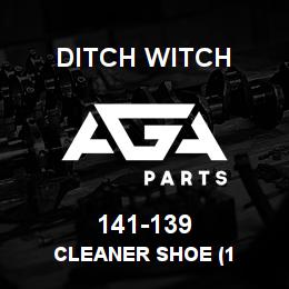 141-139 Ditch Witch CLEANER SHOE (1 | AGA Parts