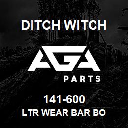 141-600 Ditch Witch LTR WEAR BAR BO | AGA Parts