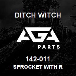 142-011 Ditch Witch SPROCKET WITH R | AGA Parts
