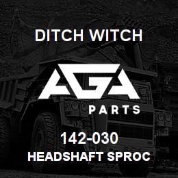142-030 Ditch Witch HEADSHAFT SPROC | AGA Parts