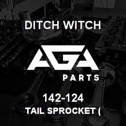 142-124 Ditch Witch TAIL SPROCKET ( | AGA Parts