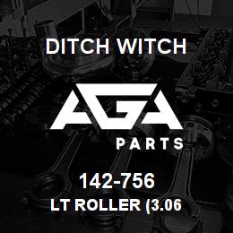 142-756 Ditch Witch LT ROLLER (3.06 | AGA Parts