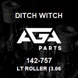 142-757 Ditch Witch LT ROLLER (3.06 | AGA Parts