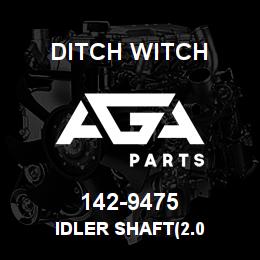 142-9475 Ditch Witch IDLER SHAFT(2.0 | AGA Parts