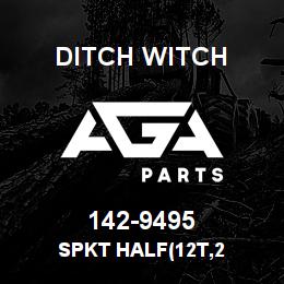 142-9495 Ditch Witch SPKT HALF(12T,2 | AGA Parts