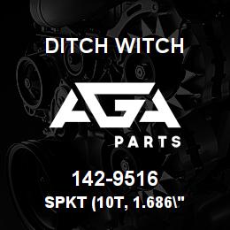 142-9516 Ditch Witch SPKT (10T, 1.686" | AGA Parts