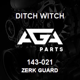 143-021 Ditch Witch ZERK GUARD | AGA Parts