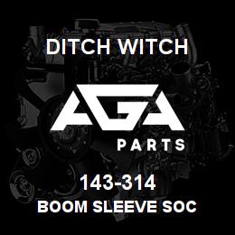 143-314 Ditch Witch BOOM SLEEVE SOC | AGA Parts