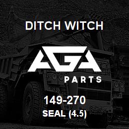 149-270 Ditch Witch SEAL (4.5) | AGA Parts