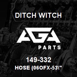149-332 Ditch Witch HOSE (06OFX-53" | AGA Parts