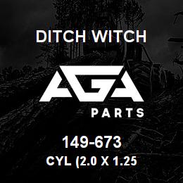 149-673 Ditch Witch CYL (2.0 X 1.25 | AGA Parts
