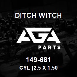149-681 Ditch Witch CYL (2.5 X 1.50 | AGA Parts