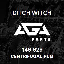 149-929 Ditch Witch CENTRIFUGAL PUM | AGA Parts