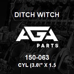 150-063 Ditch Witch CYL (3.0" X 1.5 | AGA Parts