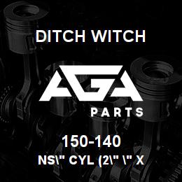 150-140 Ditch Witch NS" CYL (2" " X | AGA Parts