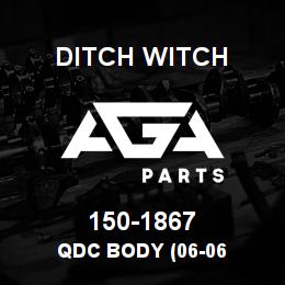 150-1867 Ditch Witch QDC BODY (06-06 | AGA Parts