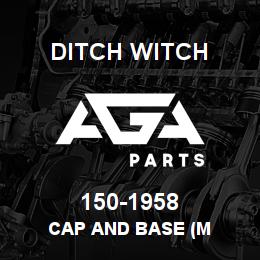 150-1958 Ditch Witch CAP AND BASE (M | AGA Parts