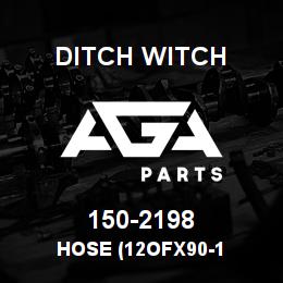 150-2198 Ditch Witch HOSE (12OFX90-1 | AGA Parts
