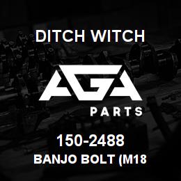 150-2488 Ditch Witch BANJO BOLT (M18 | AGA Parts