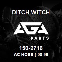 150-2716 Ditch Witch AC HOSE (-08 90 | AGA Parts