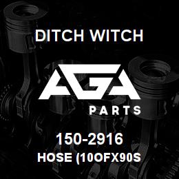 150-2916 Ditch Witch HOSE (10OFX90S | AGA Parts