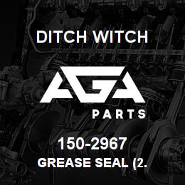 150-2967 Ditch Witch GREASE SEAL (2. | AGA Parts