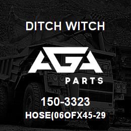 150-3323 Ditch Witch HOSE(06OFX45-29 | AGA Parts