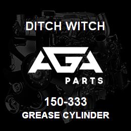 150-333 Ditch Witch GREASE CYLINDER | AGA Parts