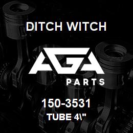 150-3531 Ditch Witch TUBE 4" | AGA Parts