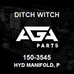 150-3545 Ditch Witch HYD MANIFOLD, P | AGA Parts