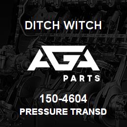 150-4604 Ditch Witch PRESSURE TRANSD | AGA Parts