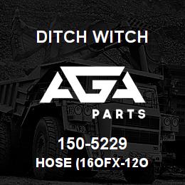 150-5229 Ditch Witch HOSE (16OFX-12O | AGA Parts