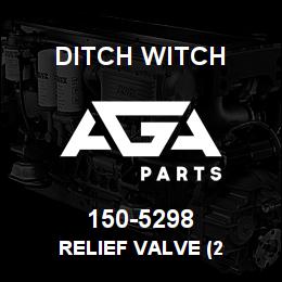 150-5298 Ditch Witch RELIEF VALVE (2 | AGA Parts