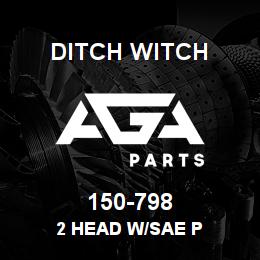 150-798 Ditch Witch 2 HEAD W/SAE P | AGA Parts