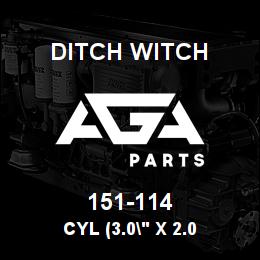 151-114 Ditch Witch CYL (3.0" X 2.0 | AGA Parts