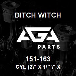 151-163 Ditch Witch CYL (2" X 1" " X | AGA Parts