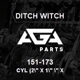 151-173 Ditch Witch CYL (2" X 1" " X | AGA Parts