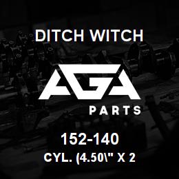 152-140 Ditch Witch CYL. (4.50" X 2 | AGA Parts