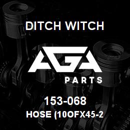 153-068 Ditch Witch HOSE (10OFX45-2 | AGA Parts