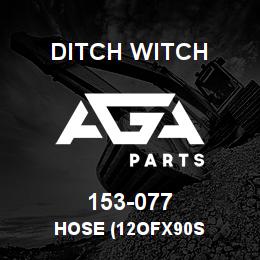 153-077 Ditch Witch HOSE (12OFX90S | AGA Parts