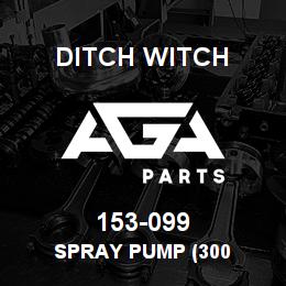 153-099 Ditch Witch SPRAY PUMP (300 | AGA Parts