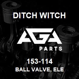 153-114 Ditch Witch BALL VALVE, ELE | AGA Parts