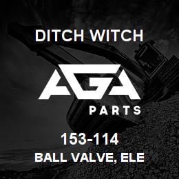 153-114 Ditch Witch BALL VALVE, ELE | AGA Parts