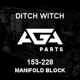 153-228 Ditch Witch MANIFOLD BLOCK | AGA Parts