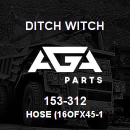 153-312 Ditch Witch HOSE (16OFX45-1 | AGA Parts